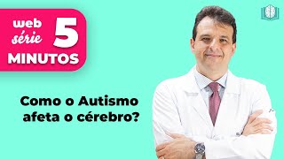 Como o Autismo afeta o cérebro  5 Minutos [upl. by Rivers85]