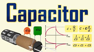 Capacitor Explained  Calculations  Series  Parallel  Charging  Discharging [upl. by Deehahs]