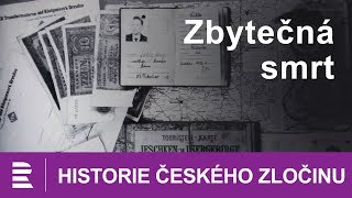 Historie českého zločinu Zbytečná smrt [upl. by Aitsirt792]