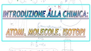 Introduzione alla chimica  Atomi molecole e isotopi [upl. by Idid]