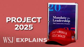 Project 2025 The Radical Conservative Plan to Reshape America Under Trump  WSJ [upl. by Lussier724]