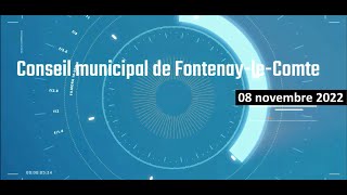 Conseil municipal de FontenayleComte  Mardi 8 novembre 2022 [upl. by Ahsenrad]