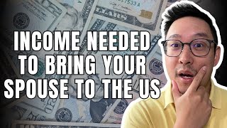 How much money do I need to make to bring my spouse to USA [upl. by Chilcote685]