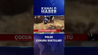 Küçük Çocuk Çukura Düştü Kurtarmak İçin Polisi Çukura Soktular [upl. by Adelheid]