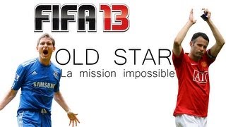 FIFA 13 Ultimate Team OLD STARS  MISSION IMPOSSIBLE  HD FR [upl. by Llennoc]