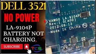 LA9104P  No Power Problem  Dell 3521 Battery Not Charging IC Problem [upl. by Ailecnarf]