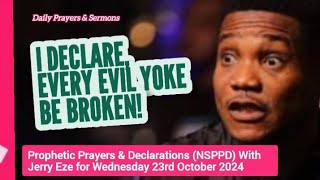 NSPPD Live  Wednesday 23 October 2024  Jerry Eze Today Prophetic Prayers and Declarations [upl. by Cuttler]