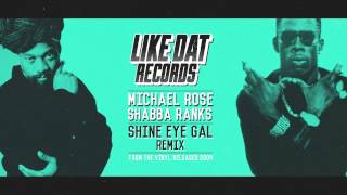 Michael Rose amp Shabba Ranks  Shine Eye Gal Like Dat Records Remix Vinyl Released 001  2004 [upl. by Emarej]