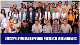 DIGI SAPNE PROGRAM EMPOWERS NORTHEAST ENTREPRENEURS [upl. by Aenad]