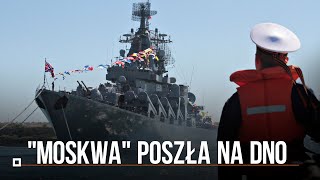 quotMoskwaquot poszła na dno Co z załogą krążownika Ślad po 496 osobach przepadł [upl. by Naara]