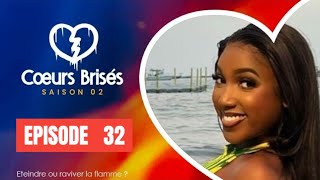 Série  COEURS BRISÉS  Saison 2  Episode 32 VOSTFR [upl. by Pritchett]