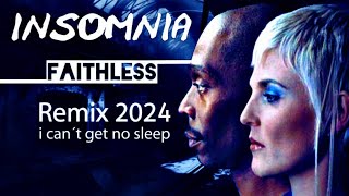 Faithless  Insomnia ♫ Remix 2024 [upl. by Nobe]