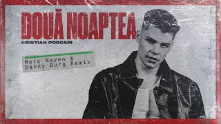 Cristian Porcari  Două Noaptea Marc Rayen amp Danny Burg Radio Mix [upl. by Renrag]