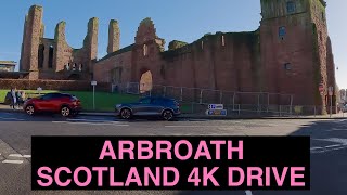 Arbroath  Angus Scotland 4K Drive [upl. by Cuhp]