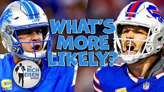 What’s More Likely Rich Eisen on Lions vs Bills Eagles vs Steelers Chiefs Belichick amp More [upl. by Akerue]