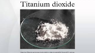 Titanium dioxide [upl. by Ida]