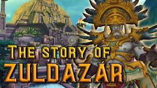 The Story of Zuldazar  Battle for Azeroth Lore [upl. by Laira27]