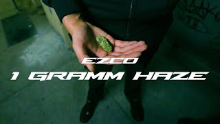 Ezco  1 Gramm Haze Offizielles Video [upl. by Lodhia]