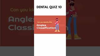 Dental Quiz 10  Can you identify this Angles Classification [upl. by Awuhsoj137]