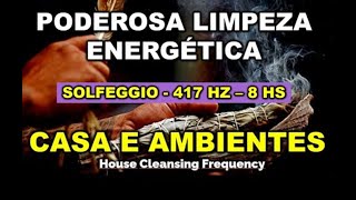 DEIXE TOCAR A NOITE INTEIRA  LIMPEZA ENERGÉTICA DA CASA  8 HS [upl. by Eiznekcam]