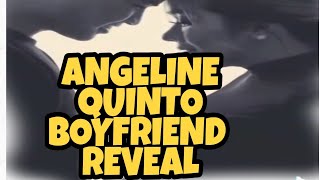 ANGELINE QUINTO BOYFRIEND REVEAL [upl. by Brunelle338]