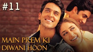 Main Prem Ki Diwani Hoon Full Movie  Part 1117  Hrithik Kareena  Hindi Movies [upl. by Aube]