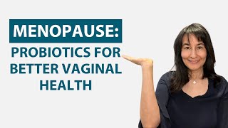 Say Goodbye to Vaginal Dryness Top Probiotics for a Healthier Menopause [upl. by Schweiker]