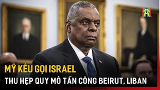 Mỹ kêu gọi Israel thu hẹp quy mô tấn công Beirut Liban  Tin quốc tế  Tin tức [upl. by Hakkeber852]