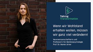 Prof Dr Maren Urner – Wenn wir Wohlstand erhalten wollen müssen wir ganz viel verändern [upl. by Klemm]