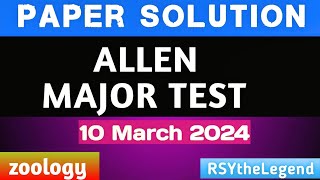 MAJOR TEST PAPER ZOOLOGY SOLUTION 10 March 2024 PYQ SOLUTION for NEET 2024 NEET KOTA RSYtheLegend [upl. by Elleinwad256]