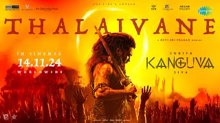 Thalaivane  Lyrical Video  Kanguva  Suriya Disha Patani  Bobby Deol  Devi Sri Prasad  Siva [upl. by Anuait]