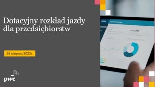 Webinarium Dotacyjny rozkład jazdy dla przedsiębiorstw [upl. by Mainis]