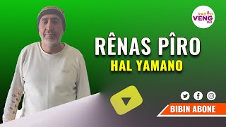 Hal Yamano  Rênas Pîro [upl. by Notyard564]