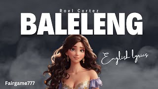 Baleleng by Roel Cortez with lyrics english [upl. by Acker683]