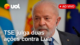 🔴 Julgamento de Lula ao vivo TSE analisa duas ações por irregularidades na campanha eleitoral [upl. by Anreval]