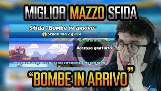 IL MIGLIOR MAZZO PER LA SFIDA quotBOMBE IN ARRIVOquot  CLASH ROYALE ITA [upl. by Alleras]