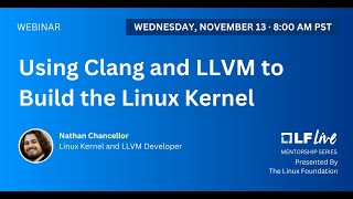 Mentorship Session Using Clang and LLVM to Build the Linux Kernel [upl. by Marcoux]