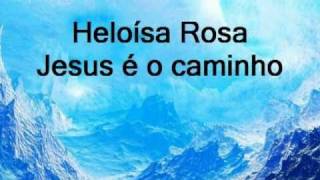 Playback Heloísa Rosa Jesus é o caminho [upl. by Else]