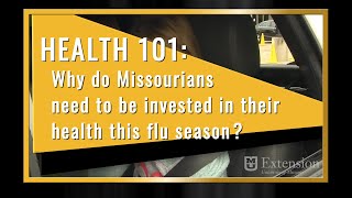 MU Extension Health 101 Why do Missourians Need to Be Invested in their Health this Flu Season [upl. by Archangel]