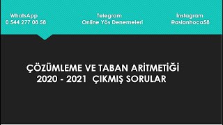 ÇÖZÜMLEME VE TABAN ARİTMETİĞİ ANALYSIS AND BASE ARITHMETIC I 2020 2021 Çıkmış Yös Soruları [upl. by Pevzner194]