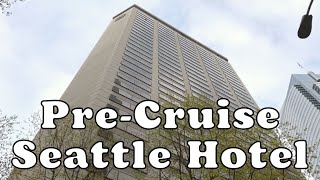 PreCruise Hotel Recommendation – Sheraton Grand Seattle – Near Pike Place Market [upl. by Etaner]