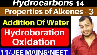 Hydrocarbons 14  Properties of Alkenes 3  Addition of Water  HydroBoration  Oxidation JEENEET [upl. by Haik524]