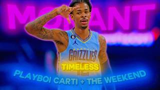 4K Ja Morant EDIT ⏰🏀🔥 Timeless [upl. by Mcguire329]