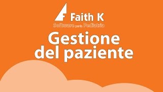 Guida Faith K  Gestione del paziente [upl. by Halika]