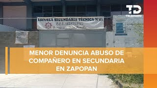 Denuncian a estudiante por abuso sexual de una compañera al interior de una secundaria en Zapopan [upl. by Clayborn]