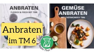 Anbraten im Thermomix TM6 [upl. by Ringo]