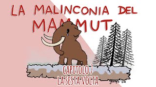 Capitolo 7 quotLa sesta voltaquot  quotLa malinconia del mammutquot LIVE [upl. by Ennaed]