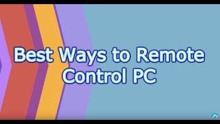 Best Ways to Remote Control PC [upl. by Nonnek918]