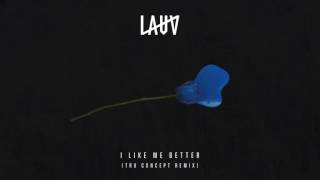 Lauv  I Like Me Better TRU Concept Remix Official Audio [upl. by Ahsercal]