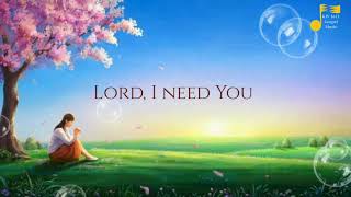 Lord I Need You Lyric Video [upl. by Amikehs]